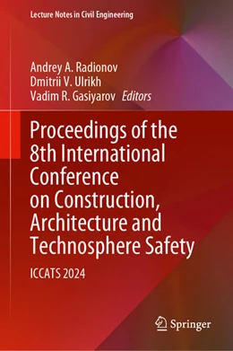 Abbildung von Radionov / Ulrikh | Proceedings of the 8th International Conference on Construction, Architecture and Technosphere Safety | 1. Auflage | 2025 | beck-shop.de