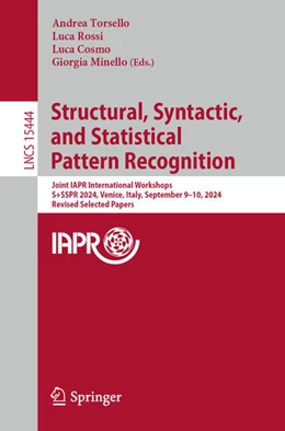 Abbildung von Torsello / Rossi | Structural, Syntactic, and Statistical Pattern Recognition | 1. Auflage | 2025 | 15444 | beck-shop.de