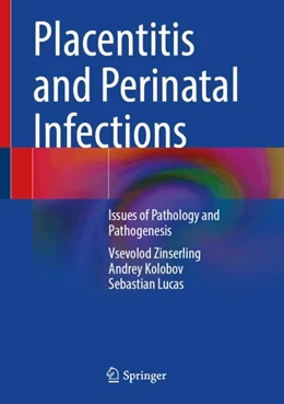 Abbildung von Zinserling / Kolobov | Placentitis and Perinatal Infections | 1. Auflage | 2025 | beck-shop.de