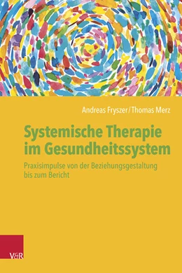 Abbildung von Fryszer / Merz | Systemische Therapie im Gesundheitssystem | 1. Auflage | 2025 | beck-shop.de