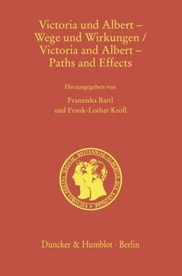 Abbildung von Bartl / Kroll | Victoria und Albert – Wege und Wirkungen - Victoria and Albert – Paths and Effects | 1. Auflage | 2025 | beck-shop.de
