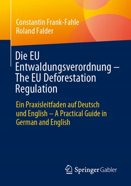 Abbildung von Frank-Fahle / Falder | Die EU Entwaldungsverordnung – The EU Deforestation Regulation | 1. Auflage | 2025 | beck-shop.de