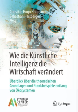 Abbildung von Hoffmann / Hersberger | Wie die Künstliche Intelligenz die Wirtschaft verändert | 1. Auflage | 2025 | beck-shop.de