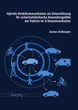 Abbildung von Stellwagen | Hybride Direktkommunikation als Unterstützung für sicherheitskritische Anwendungsfälle der Vehicle-to-X Kommmunikation | 1. Auflage | 2024 | beck-shop.de