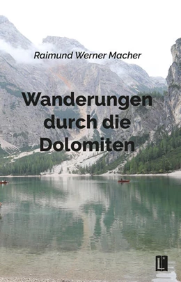 Abbildung von Macher | Wanderungen durch die Dolomiten | 1. Auflage | 2024 | beck-shop.de