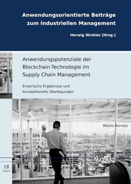 Abbildung von Berneis | Anwendungspotenziale der Blockchain-Technologie im Supply Chain Management | 1. Auflage | 2024 | 18 | beck-shop.de