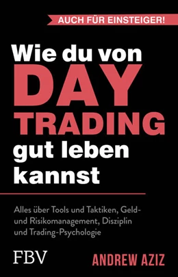 Abbildung von Aziz | Wie du von Daytrading gut leben kannst | 1. Auflage | 2025 | beck-shop.de