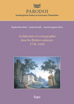 Abbildung von Bortolotti / Brunello | Architecture et scénographie dans les théâtres mineurs 1750–1850 | 1. Auflage | 2025 | 2 | beck-shop.de