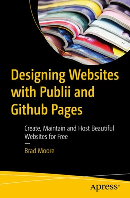 Abbildung von Moore | Designing Websites with Publii and GitHub Pages | 1. Auflage | 2025 | beck-shop.de