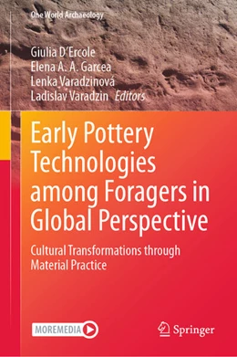 Abbildung von D'Ercole / Garcea | Early Pottery Technologies among Foragers in Global Perspective | 1. Auflage | 2024 | beck-shop.de