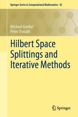 Abbildung von Griebel / Oswald | Hilbert Space Splittings and Iterative Methods | 1. Auflage | 2024 | beck-shop.de