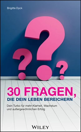 Abbildung von Dyck | 30 Fragen, die dein Leben bereichern | 1. Auflage | 2025 | beck-shop.de