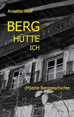 Abbildung von Wolf | Berg Hütte ich | 1. Auflage | 2025 | beck-shop.de