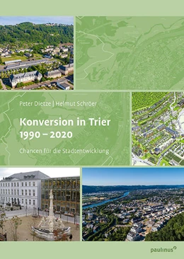 Abbildung von Schröer / Dietze | Konversion in Trier 1990- 2020 | 1. Auflage | 2024 | beck-shop.de