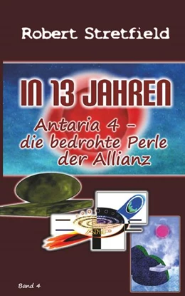 Abbildung von Stretfield | Antaria 4 - die bedrohte Perle der Allianz | 1. Auflage | 2024 | beck-shop.de