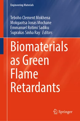 Abbildung von Mokhena / Mochane | Biomaterials as Green Flame Retardants | 1. Auflage | 2024 | beck-shop.de