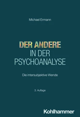 Abbildung von Ermann | Der Andere in der Psychoanalyse | 3. Auflage | 2025 | beck-shop.de