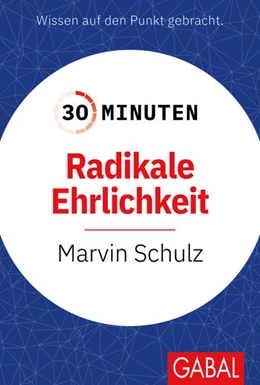 Abbildung von Schulz | 30 Minuten Radikale Ehrlichkeit | 1. Auflage | 2025 | beck-shop.de