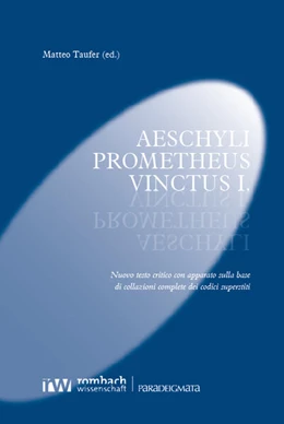 Abbildung von Taufer | Aeschyli Prometheus Vinctus I. | 1. Auflage | 2024 | beck-shop.de