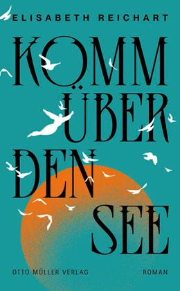 Abbildung von Reichart | Komm über den See | 1. Auflage | 2025 | beck-shop.de