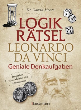 Abbildung von Moore | Logikrätsel - Leonardo da Vinci - Geniale Denkaufgaben - inspiriert vom Meister der Renaissance | 1. Auflage | 2025 | beck-shop.de