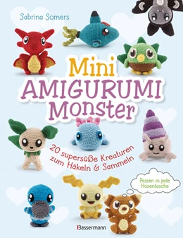 Abbildung von Somers | Mini Amigurumi Monster - 20 supersüße Kreaturen zum Häkeln und Sammeln - passen in jede Hosentasche | 1. Auflage | 2025 | beck-shop.de