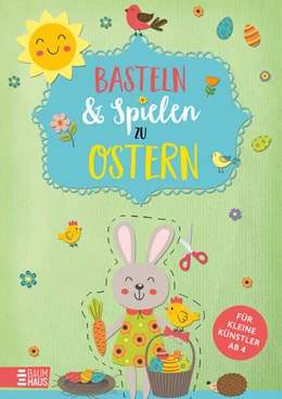 Abbildung von Basteln & Spielen zu Ostern - Für kleine Künstler | 1. Auflage | 2025 | beck-shop.de