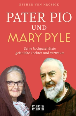 Abbildung von Krosigk | Pater Pio und Mary Pyle | 1. Auflage | 2024 | beck-shop.de
