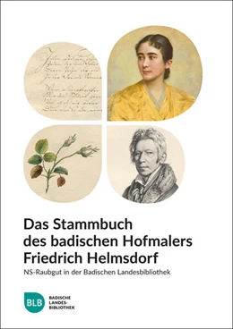 Abbildung von Badische Landesbibliothek | Das Stammbuch des badischen Hofmalers Friedrich Helmsdorf | 1. Auflage | 2024 | beck-shop.de