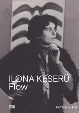 Abbildung von Jakubowska / Zsikla | Ilona Keserü. FLOW | 1. Auflage | 2025 | beck-shop.de