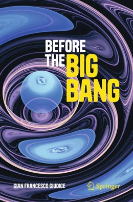 Abbildung von Giudice | Before the Big Bang | 1. Auflage | 2024 | beck-shop.de