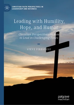 Abbildung von Firestone | Leading with Humility, Hope, and Humor | 1. Auflage | 2024 | beck-shop.de