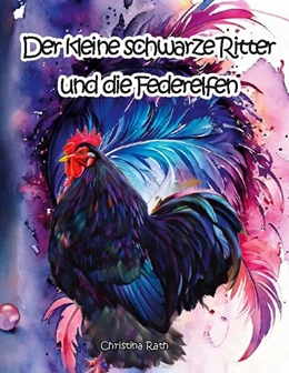Abbildung von Rath | Der kleine schwarze Ritter und die Federelfen | 2. Auflage | 2024 | beck-shop.de