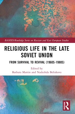 Abbildung von Martin / Beliakova | Religious Life in the Late Soviet Union | 1. Auflage | 2024 | beck-shop.de
