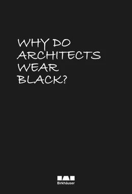 Abbildung von Rau | Why Do Architects Wear Black? | 1. Auflage | 2025 | beck-shop.de