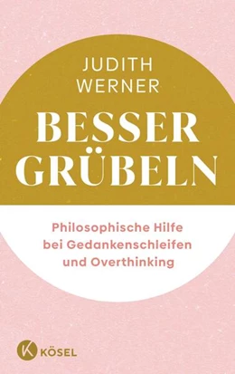 Abbildung von Werner | Besser grübeln | 1. Auflage | 2025 | beck-shop.de