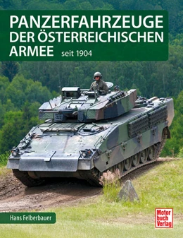 Abbildung von Felberbauer | Panzerfahrzeuge der österreichischen Armee | 1. Auflage | 2025 | beck-shop.de