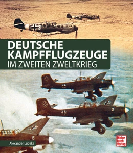 Abbildung von Lüdeke | Deutsche Kampfflugzeuge im Zweiten Weltkrieg | 1. Auflage | 2025 | beck-shop.de