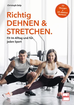 Abbildung von Delp | Richtig Dehnen & Stretchen | 1. Auflage | 2025 | beck-shop.de