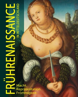 Abbildung von Philipsen / Bauer-Friedrich | Frührenaissance in Mitteldeutschland | 1. Auflage | 2024 | beck-shop.de