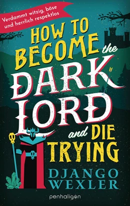 Abbildung von Wexler | How to Become the Dark Lord and Die Trying | 1. Auflage | 2025 | beck-shop.de