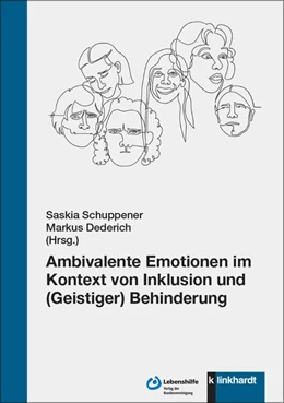 Abbildung von Dederich / Schuppener | Ambivalente Emotionen im Kontext von Inklusion und (Geistiger) Behinderung | 1. Auflage | 2024 | beck-shop.de