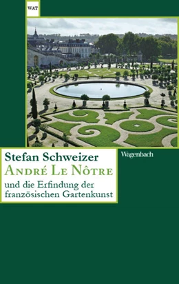 Abbildung von Schweitzer | André Le Nôtre und die Erfindung der französischen Gartenkunst | 1. Auflage | 2025 | beck-shop.de