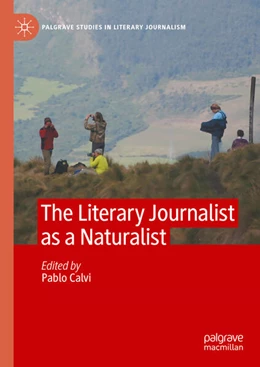 Abbildung von Calvi | The Literary Journalist as a Naturalist | 1. Auflage | 2024 | beck-shop.de