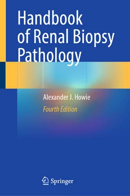 Abbildung von Howie | Handbook of Renal Biopsy Pathology | 4. Auflage | 2024 | beck-shop.de