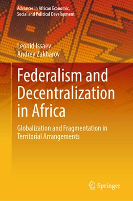 Abbildung von Issaev / Zakharov | Federalism and Decentralization in Africa | 1. Auflage | 2024 | beck-shop.de