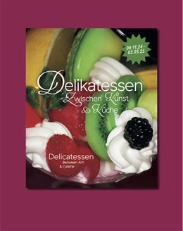 Abbildung von Schloen | Delikatessen - Zwischen Kunst & Küche | 1. Auflage | 2024 | beck-shop.de