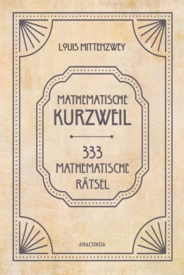 Abbildung von Mittenzwey | Mathematische Kurzweil. 333 mathematische Rätsel | 1. Auflage | 2025 | beck-shop.de