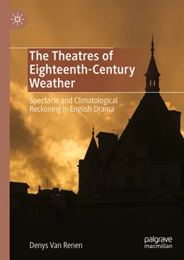 Abbildung von Renen | The Theatres of Eighteenth-Century Weather | 1. Auflage | 2024 | beck-shop.de