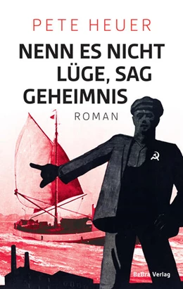 Abbildung von Heuer | Nenn es nicht Lüge, sag Geheimnis | 1. Auflage | 2025 | beck-shop.de